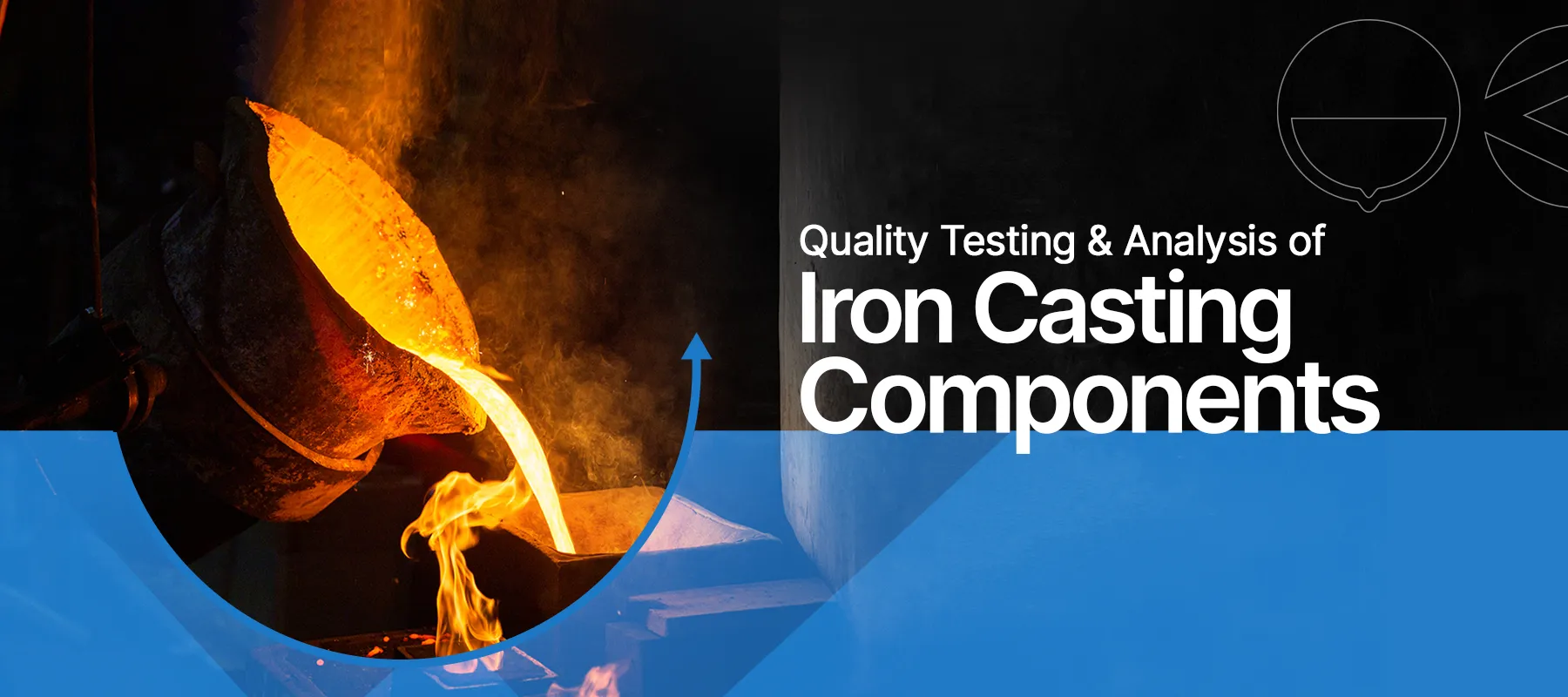 Quality Testing and Analysis of Iron Casting Components
